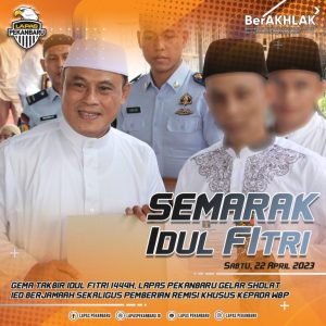 Gema Takbir Idul Fitri 1444H, Lapas Pekanbaru Gelar Sholat IED Berjemaah Sekaligus Pemberian Remisi Khusus Kepada WBP